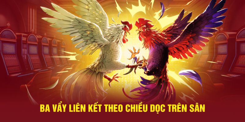 Ba vảy liên kết theo chiều dọc trên sân